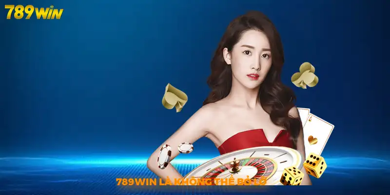 789Win là không thể bỏ lỡ