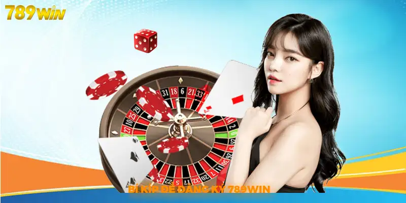 Bí kíp để đăng ký 789win